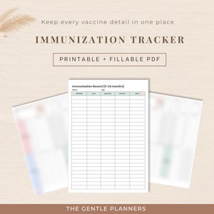 May include: A printable and fillable PDF immunization tracker. The text "Keep every vaccine detail in one place" and "IMMUNIZATION TRACKER" are displayed at the top. The document includes a section for recording immunization details for children aged 0-24 months.