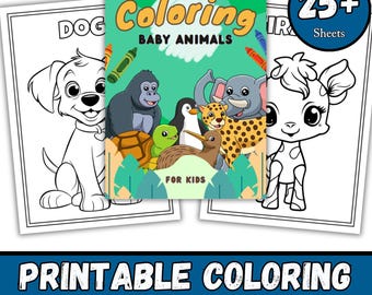 May include: A coloring book titled "Coloring Baby Animals" with illustrations of various animals, including a gorilla, penguin, and elephant. The cover is green with the text "For Kids." The image also shows coloring pages with a dog and a deer. The text "25+ Sheets" is in a blue circle.