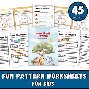 Może przedstawiać: Zestaw kart pracy dla dzieci z tytułem "Learn The AB Pattern" i tekstem "Fun Pattern Worksheets For Kids". Arkusze zawierają ćwiczenia rozpoznawania wzorów i analogie równań. Niebieskie koło wyświetla "45 worksheets".