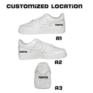 May include: White sneakers with the text "NAME" on the side and back. The image shows three views of the shoes: side, side, and back. The text "CUSTOMIZED LOCATION" is at the top.
