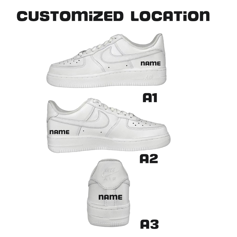 May include: White sneakers with the text "NAME" on the side and back. The image shows three views of the shoes: side, side, and back. The text "CUSTOMIZED LOCATION" is at the top.
