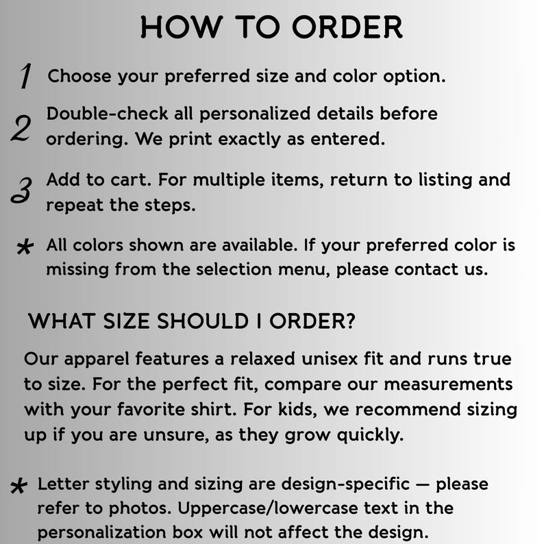 May include: An informational graphic with black text on a light gray background titled HOW TO ORDER. It lists three steps for selecting size and color, checking personalization, and adding to cart, followed by sizing advice and design notes.