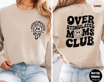 Overstimulated Moms Club Shirt, Mama Birthday T-Shirt, Mom Sweatshirt, Funny Mama Shirt, Mother Day Gift