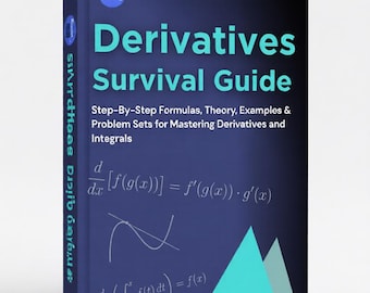 Derivatives & Integrals Survival Guide PDF | Step-by-Step Math Lessons, Formulas, Example Problems and Worksheet