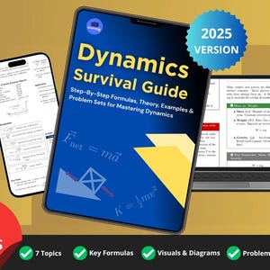May include: A digital study guide titled "Dynamics Survival Guide" is displayed on a tablet, phone, and laptop. The guide features formulas, examples, and problem sets. The cover is blue with yellow text and graphics. The image also includes the text "100+ PAGES".