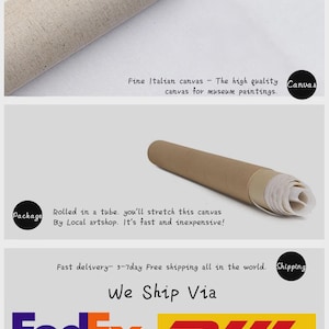May include: Rolled canvas in a tube, with text stating "Fine Italian canvas" and "canvas for museum paintings." The canvas is shipped via FedEx and DHL.