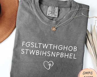For God So Loved The World FGSLTWTHGOB Faith Christian T-Shirt