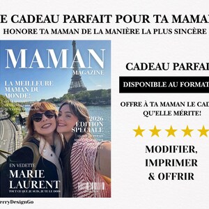 May include: A magazine cover with the title "MAMAN" featuring a photo of two women smiling in front of the Eiffel Tower. Text includes "La Meilleure Maman du Monde!" and "Marie Laurent". The image also includes the text "CADEAU PARFAIT".