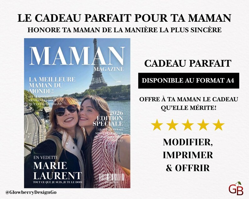 May include: A magazine cover with the title "MAMAN" featuring a photo of two women smiling in front of the Eiffel Tower. Text includes "La Meilleure Maman du Monde!" and "Marie Laurent". The image also includes the text "CADEAU PARFAIT".