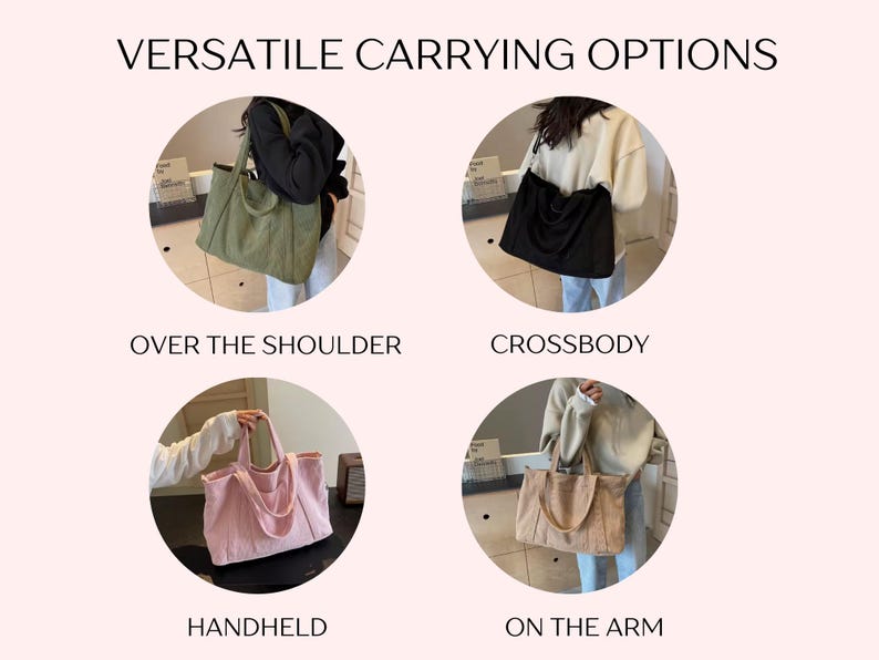 May include: Image showcasing versatile carrying options for a tote bag. The image displays the bag in four different ways: over the shoulder, crossbody, handheld, and on the arm. The text "VERSATILE CARRYING OPTIONS" is at the top.