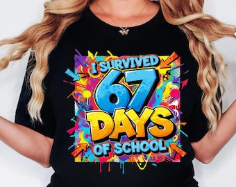 I Survived 67 Days of School PNG, Funny Teacher Student Design (Digital Download)