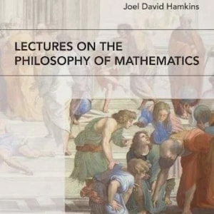 Lectures on the Philosophy of Mathematics by Joel David Hamkins