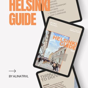 Peut inclure: Trois tablettes numériques affichent un guide de voyage pour Helsinki, Finlande. Le guide, intitulé "Helsinki Guide 2024", présente des sections sur les visites et les activités. Le guide est créé par Alina Travel et propose des conseils locaux.