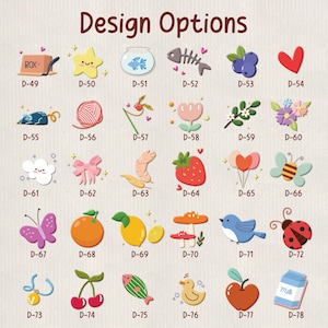 May include: A collection of colorful, cartoon-style design options, including a box, star, fishbowl, fish skeleton, blueberries, heart, mouse, yarn ball, flower, and more. The text "Design Options" is at the top.