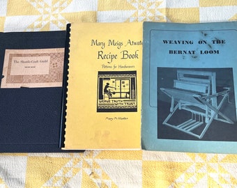 The Shuttle Craft Guild Recipe Book/Mary Meigs Atwater Recipe Book: Patterns for Handweavers/weaving on the Bernat Loom