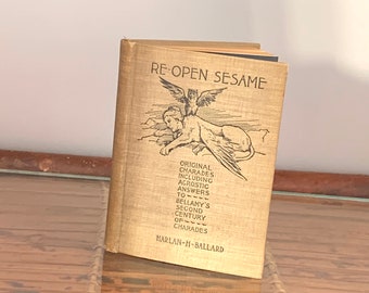 1897 Re-open Sesame Original Charades Including Acrostics Answers to Bellamy’s Second Century of Charades by Harlan H. Ballard