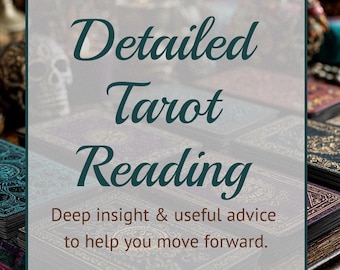 Detailed Tarot Reading. Personalized Tarot Reading for Love, Career & Life Decisions