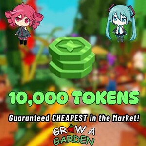 May include: A stack of green, hexagonal tokens with a star design, with the text "10,000 TOKENS". Two anime-style characters are on either side of the tokens. The bottom of the image has the text "GROW A GARDEN".