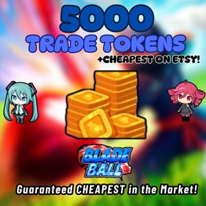 Könnte beinhalten: Ein Bild mit dem Text "5000 TRADE TOKENS + CHEAPEST ON ETSY!" und "Guaranteed CHEAPEST in the Market!". Es zeigt goldene Token und Cartoon-Charaktere, mit dem "BLADE BALL"-Logo.