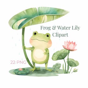 Könnte beinhalten: Aquarellillustration einer Cartoon-Frosch, der ein großes grünes Blatt hält, mit einer rosa Seerose und anderen Seerosenblättern. Der Text "Frog & Water Lily Clipart" befindet sich über dem Frosch. Das Bild ist mit "22 PNG" beschriftet.
