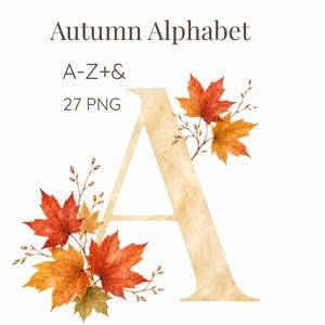 May include: A digital graphic featuring the text Autumn Alphabet, A-Z+&, and 27 PNG. A large, light beige letter A is decorated with watercolor-style maple leaves in shades of red, orange, and yellow, accompanied by thin brown twigs and small buds.