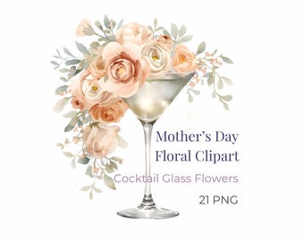 Mother’s Day Floral Clipart Set (25 PNG Designs), Cocktail Glass Flowers, Printable Wall Art, Digital Download