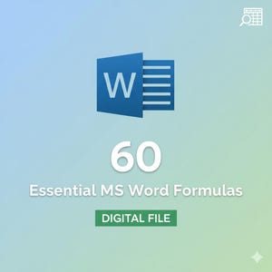May include: A digital file graphic with a blue Microsoft Word logo, the number 60, and the text "Essential MS Word Formulas." The words "DIGITAL FILE" are in a green rectangle at the bottom.