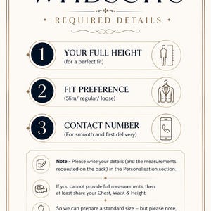 May include: A cream-colored informational sign titled WHBSUITS with dark text. It lists three required details: full height, fit preference, and contact number, accompanied by icons. It includes instructions for providing measurements in the personalization section.