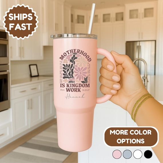 Motherhood Is Kingdom Work Tumbler, Christian Mom Tumbler, Proverbs 31 Gift, Faith Based Mom Gift, Custom Name Christian Cup, Gift for Mom