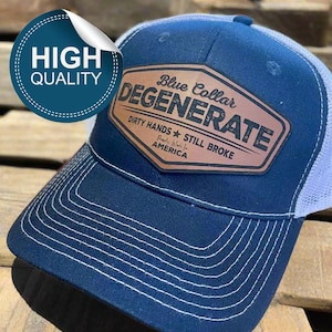 Leather Patch Hats, Blue Collar Degenerate, High Quality Adhesive Backing, Funny Hats, Richardson 112, Trucker Snapback