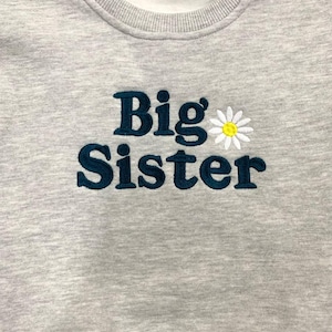 Big Sister Embroidered Sweatshirt, Sibling Announcement Gift, Newborn Sister Sweatshirt, Baby Reveal Outfit, Baby Shower Gift, Gift For Baby image 5