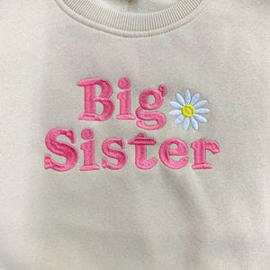 Big Sister Embroidered Sweatshirt, Sibling Announcement Gift, Newborn Sister Sweatshirt, Baby Reveal Outfit, Baby Shower Gift, Gift For Baby image 6