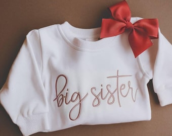 Big Sister Embroidered Sweatshirt, Sweatshirt for Sibling Announcement, Newborn Sister Sweatshirt, Baby Reveal Outfit, Big Sister New