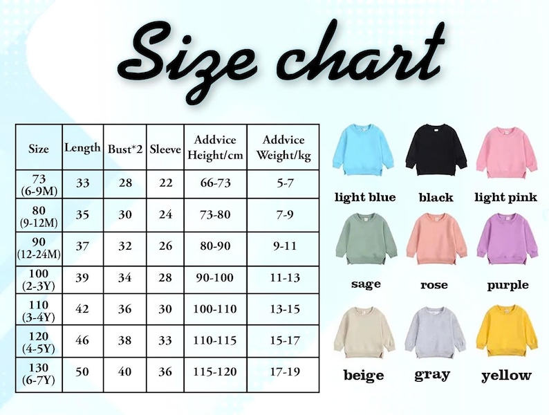 May include: A size chart for children's sweatshirts, with measurements in cm. The chart includes sizes 73 (6-9M) to 130 (6-7Y), with colours like light blue, black, light pink, sage, rose, purple, beige, grey, and yellow.