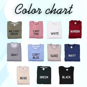 May include: A colour chart showing a selection of crewneck sweatshirts in various colours. The colours include military green, light pink, white, maroon, grey, light blue, sand, navy, beige, green, and black. The text "Colour chart" is at the top.
