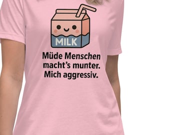 Kawaii Milch T-Shirt | Müde Menschen macht’s munter – mich aggressiv | Lustiges Einhorn Style Shirt