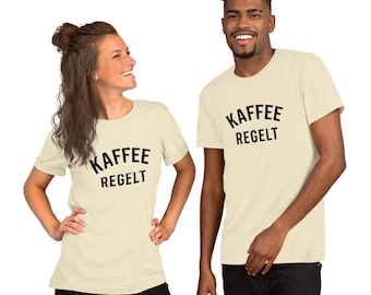 Kaffee regelt Shirt | Lustiges Spruchshirt Damen & Unisex | Statement T-Shirt Deutsch | Geschenk Kaffee Liebhaber