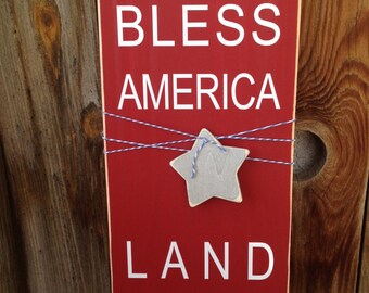 God Bless America, Land that I Love. Patriotic 4th of July wood home decor sign with vinyl lettering