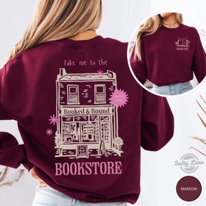 Take Me to the Bookstore Sweatshirt, Funny Book Lover Gift, Bookworm Crewneck image 9
