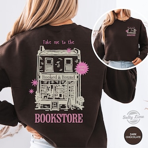 Take Me to the Bookstore Sweatshirt, Funny Book Lover Gift, Bookworm Crewneck image 7