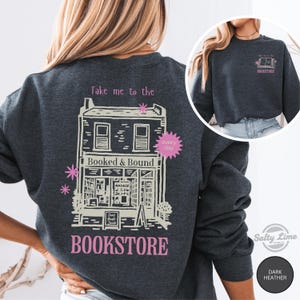 Take Me to the Bookstore Sweatshirt, Funny Book Lover Gift, Bookworm Crewneck image 8