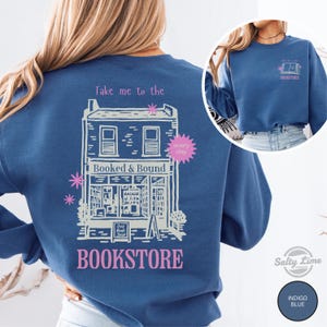 Take Me to the Bookstore Sweatshirt, Funny Book Lover Gift, Bookworm Crewneck image 6