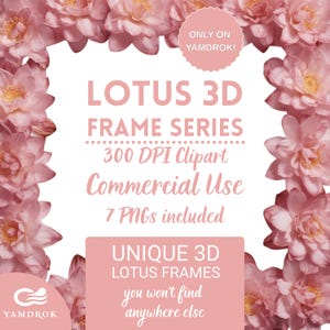 Unique Photo Realistic 3D Lotus Frames Clipart set | Sacred Floral Borders PNG for Weddings & Scrapbooking Spiritual | PNG Clipart Set |