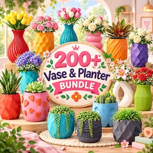 Può includere: Una collezione di vasi e fioriere stampati in 3D colorati con varie forme e texture geometriche, con un cartello circolare centrale che recita 200+ Vase & Planter BUNDLE, circondato da fiori, piante grasse e piante ricadenti assortite.