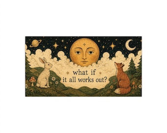 What If It All Works Out bumper sticker | moon, rabbit & fox illustration