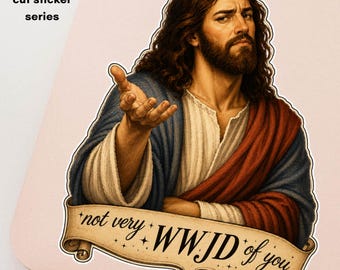 Jesus is Watching Stickers Series Not Very WWJD Funny Christian Sticker Religious Humor