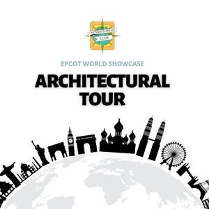 EPCOT World Showcase Architectural Tour