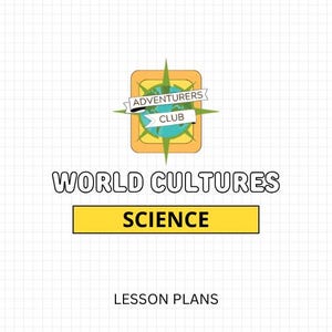 EPCOT-Inspired Adventurers Club: World Cultures Science Curriculum