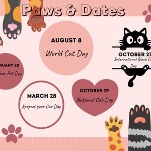 Op de afbeelding: Een roze en witte afbeelding met de tekst "Paws & Dates" en verschillende kat-gerelateerde data, waaronder "World Cat Day" op 8 augustus en "National Cat Day" op 29 oktober. De afbeelding bevat kattenpootafdrukken.