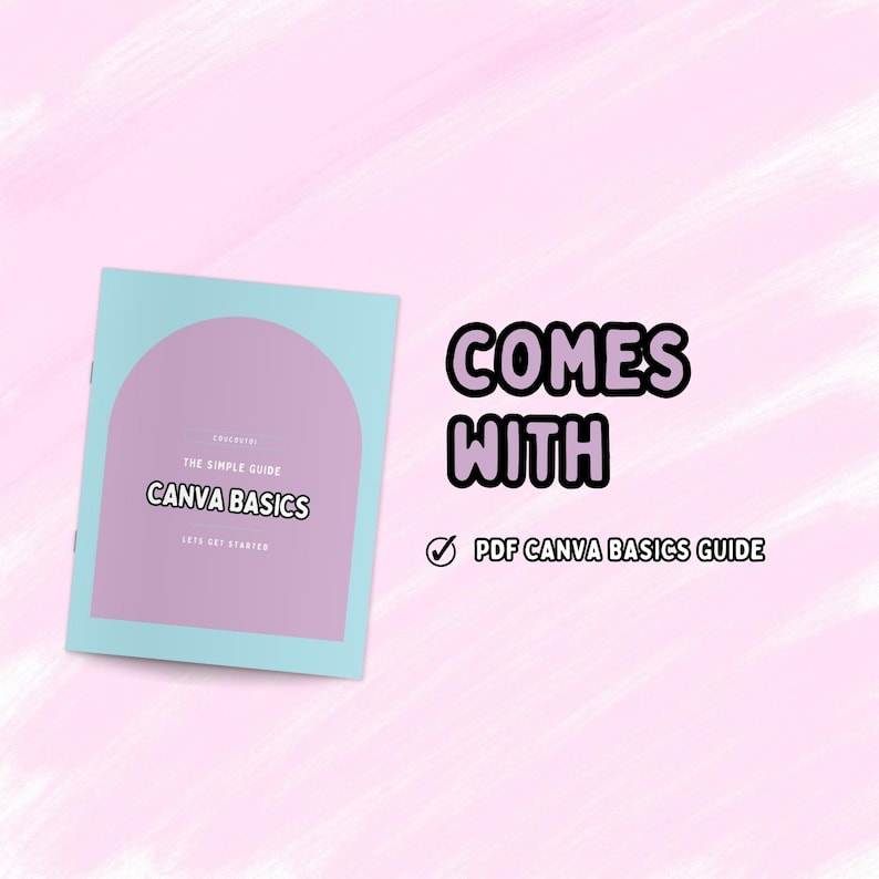 May include: A light blue book titled "Canva Basics" with a purple arch design. The text "Comes With" is above a checkmark and the text "PDF Canva Basics Guide" on a pink background.